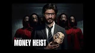 Money Heist Shahrukh khan |  Shahrukh khan as a Professor | fan made | money heist trailer