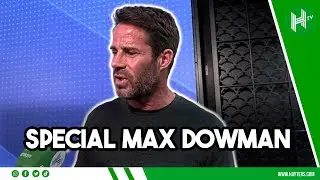 Max Dowman - one of the best young players I've ever seen! | Jamie Redknapp