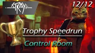 Stray: Chapter 12/12 - Control Room - Trophy speedrun (I Am Speed)