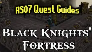 Black Knights Fortress 2007 | RS07 Quest Guides
