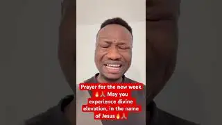 Prayer for the new week🔥🔥🙏🏽🙏🏽 May you experience divine Elevation in the name of Jesus🔥🙏🏽