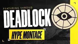 Deadlock HYPE montage (feat. shroud)