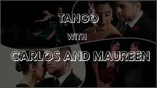 3 TIPS FOR A NICE AND ELEGANCE WALK- TANGO WITH CARLOS AND MAUREEN