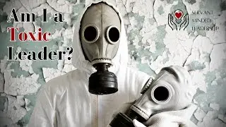 Am I a Toxic Leader??