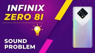 infinix zero 8i Sound Problem Fix || infinix zero 8i speaker not working issue