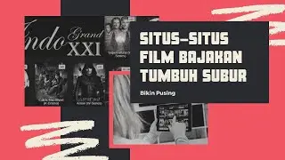 Situs-Situs Film Bajakan Tumbuh Subur