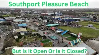 Southport Pleasure Beach - Is It Open Or Closed?