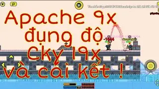 Army 2 : Apache 9x đụng độ Cky 19x v&agrave; c&aacute;i kết | Phạm Văn Tuyền