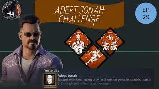 Dbd Jonah Adept challenge ep 29