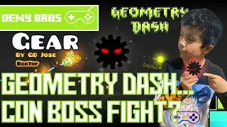 Geometry Dash with BOSS FIGHT - Level: GEAR | PART 01 | REVIEW | GAMEPLAY | DEMYBROS PLAY