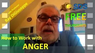 SDS Thursday with Professor Ray DiGiuseppe on Working with #Anger | Short Version #raydigiuseppe