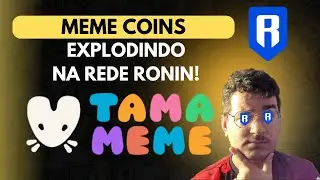 Nova plataforma de MEME COINS da Rede RONIN - Tama Meme