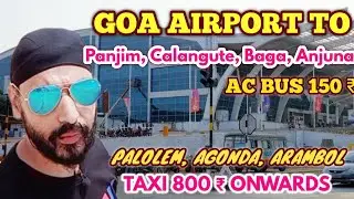 DELHI TO GOA CHEAPEST FLIGHT WITH MEAL | GOA AIRPORT BUS FARE TIMINGS GOA AIRPORT TO CALANGUTE TAXI