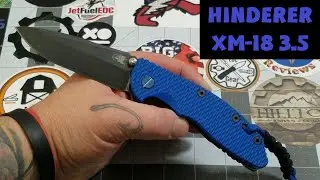 Checking Out The Hinderer XM-18 3.5