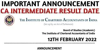 Important Announcement | CA Intermediate Result Date December 2021 | CA inter Expected Result Date