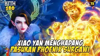 XIAO YAN SERGAP PASUKAN PHOENIX IBLIS SURGAWI - BTTH EPS 180