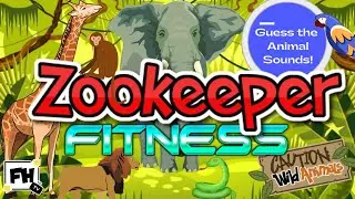 Zookeeper Fitness | Угадай звук животного | Семейная тренировка для всего тела
