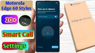 how to smart call in motorola edge 60 stylus | motorola edge 60 stylus smart call setting kaise kare