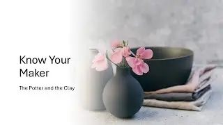 ''Know Your Maker: The Potter & The Clay'' Daniel Lupo 1/10/2026