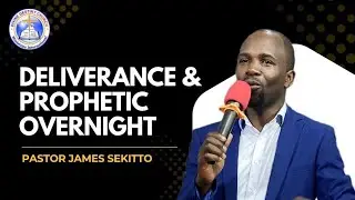 PROPHETIC AND ANOINTING OVERNIGHT #PR. JAMES SEKITTO  09/01/2026