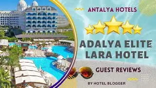 Adalya Elite Lara: Ultimate 5-Star Paradise in Antalya? 🌟 Real Guest Reviews!
