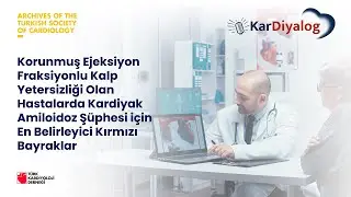 Korunmuş Enjeksiyon Fraksiyonlu Kalp Yetersizliği Olan Hastalarda Kardiyak Amiloidoz Şüphesi