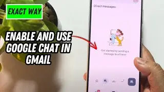 How To Enable And Use Google Chat in Gmail Apps (New Update)