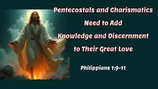 Why the Church Must Add Knowledge and Discernment to Its Love!