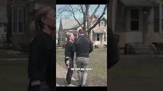 This pays off when the cops show up at your property!