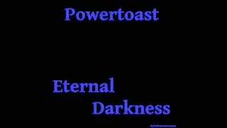 Eternal Darkness (Extended Edition) [Powertoast]