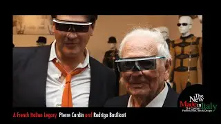 The New Made In Italy: a French Italian Legacy  Pierre Cardin and Rodrigo Basilicati
