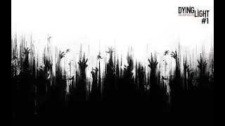 Dying Light Longplay #1 (Playstation 4)