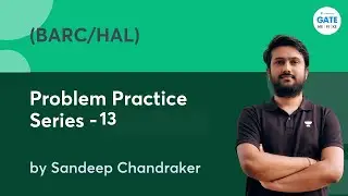 Problem Practice Series BARC/HAL - 13 | Sandeep Chandraker