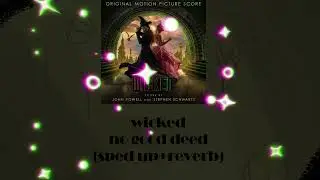 wicked-no good deed (sped up+reverb//nightcore)