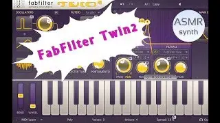 ASMR soundbank #5: vst FabFilter Twin 2/ ASMR synth relaxing audio
