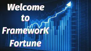 How To Build Your Financial Freedom (Welcome To Framework Fortune)