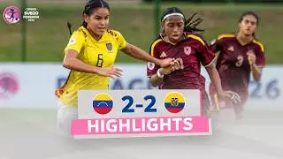 VENEZUELA vs. ECUADOR [2-2] | RESUMEN | CONMEBOL SUB20 FEMENINA 2026 | FASE FINAL