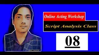 Online Acting Workshop । SCRIPT ANALYSIS ACTING CLASS 08 । Rkz Theatre