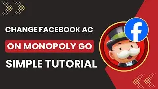How To Change Facebook Account On Monopoly Go by