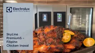 How to cook Filipino Chicken Inasal (Step by Step) | SkyLine PremiumS Oven | Electrolux Professional