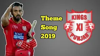 Kings XI Punja New theme song 2019 IPL season 12, new jersey , RAshwin, kxip anthem song kl rahul