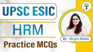 UPSC ESIC | HRM | Practice MCQs |