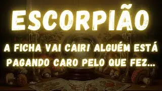 ESCORPIÃO♏ A FICHA VAI CAIR! ALGUÉM ESTÁ PAGANDO CARO PELO QUE FEZ😱
