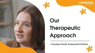 Compass Family Assessments: Our Therapeutic Approach