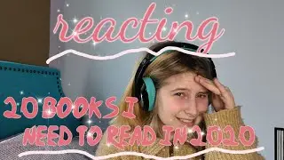 reacting to the 20 books I NEED to read in 2020