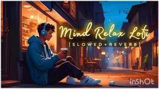 Missing love Mind fresh lofi song (AI)