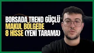 Borsa Ve Makul 8 Hisse | Yeni Yıldız Pazar Taraması