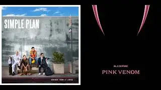 Iconic Pink - Simple Plan / BLACKPINK (Mashup)