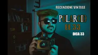 RECENZIONE VINTAGE - POLAROID EE 33 - DICA 33 -