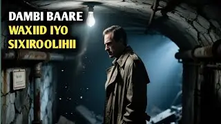 QISADA DAMBI BAARE WAXIID IYO SIXIROOLIHII
